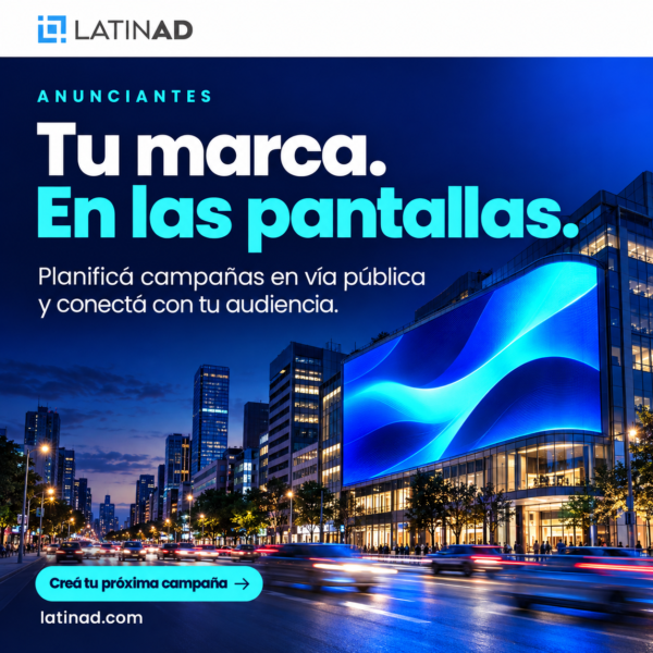 LatinAd para anunciantes | Publicidad en pantallas y vía pública