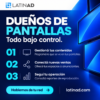 Dueños de pantallas: gestioná tus contenidos, ofrecé tus espacios a anunciantes y consultá reportes de reproducción. Hablemos de tu red en latinad.com.
